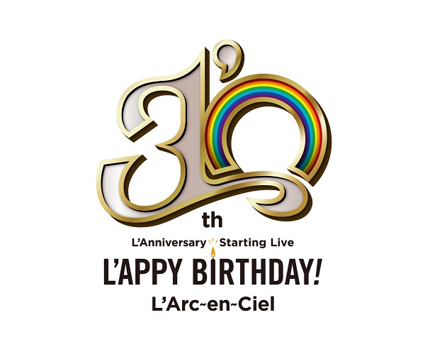 30th L'Anniversary Starting Live "L'APPY BIRTHDAY!"